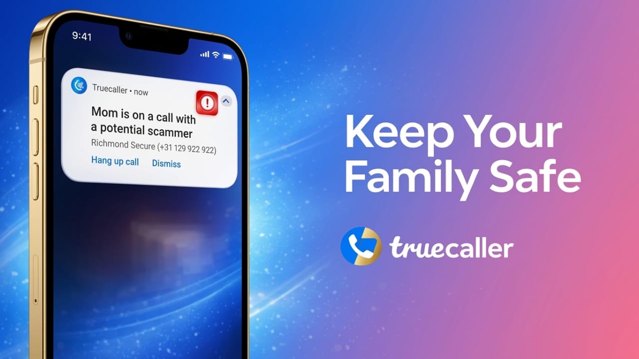 Truecaller Launches Family Protection to Help Families Avoid Scam Calls